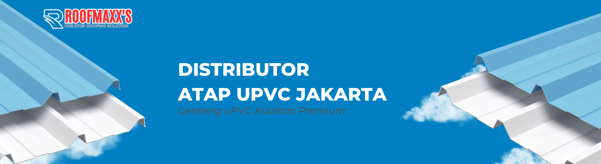 Roofmaxx: Distributor Atap uPVC Jakarta Kualitas Premium!