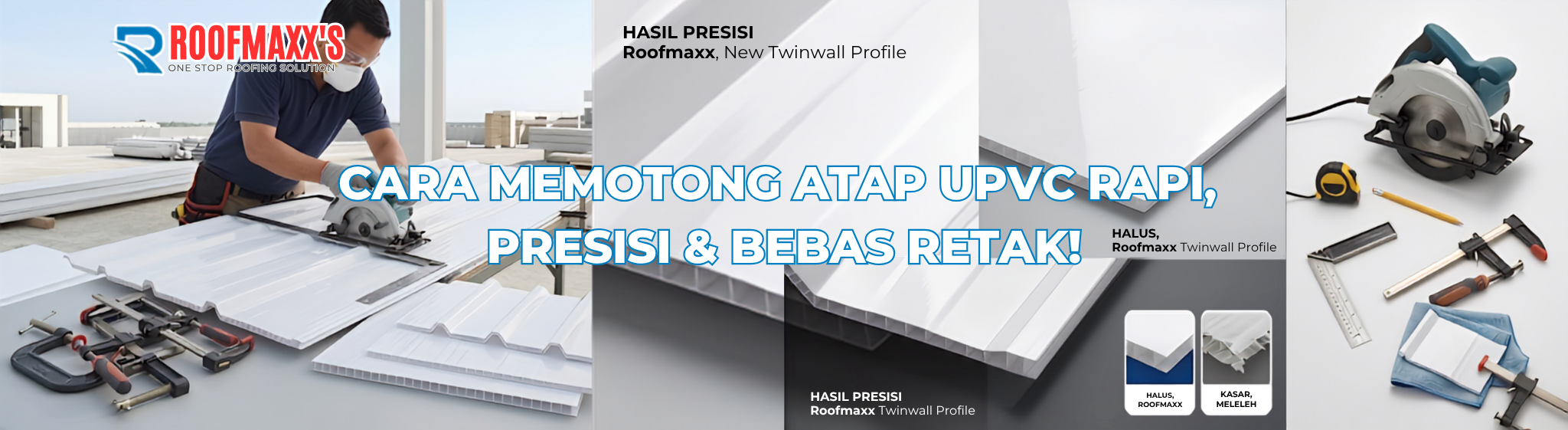 Cara Memotong Atap uPVC Rapi, Presisi & Bebas Retak!
