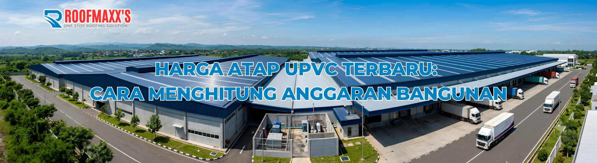 Harga Atap uPVC Terbaru - Roofmaxx