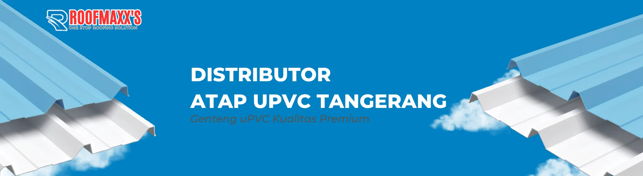 Distributor Atap uPVC Tangerang - Roofmaxx